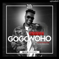 Gogo Woho ft. Dave Maestro (Prod. by Skinny Willis)