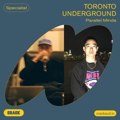 Sounds of the Toronto underground – Mixed by Parallel Minds