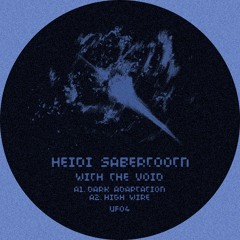 UFO4 - Heidi Sabertooth "With The Void" SNIPPETS