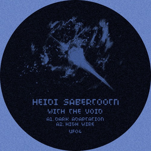UFO4 - Heidi Sabertooth "With The Void" SNIPPETS