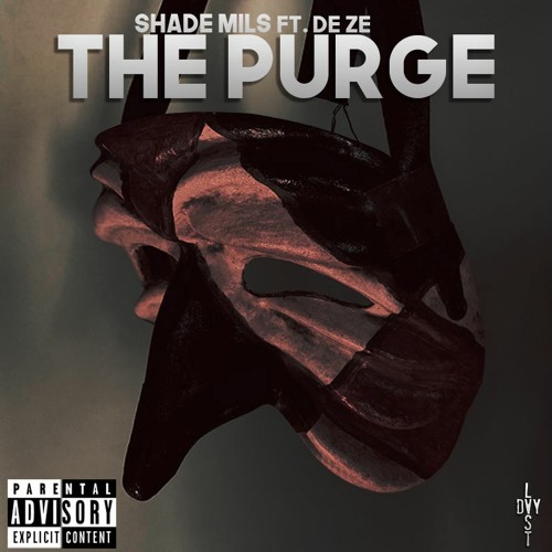 Shade Mils - The Purge ft. De Ze