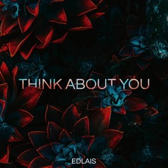 Edlais - Think About You