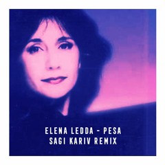 Elena Ledda - Pesa (Sagi Kariv remix)