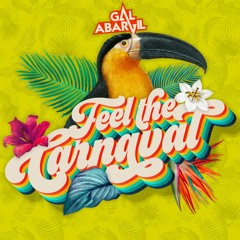 Gal Abargil - Feel The Carnaval 2020