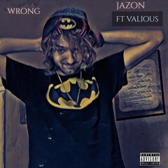 Wrong ft valious (prod. Wellfed)