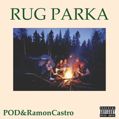 POD & RAMON CASTRO - Ingoodshape prod.matatabi (New AL "RUG  PARKA" coming soon)