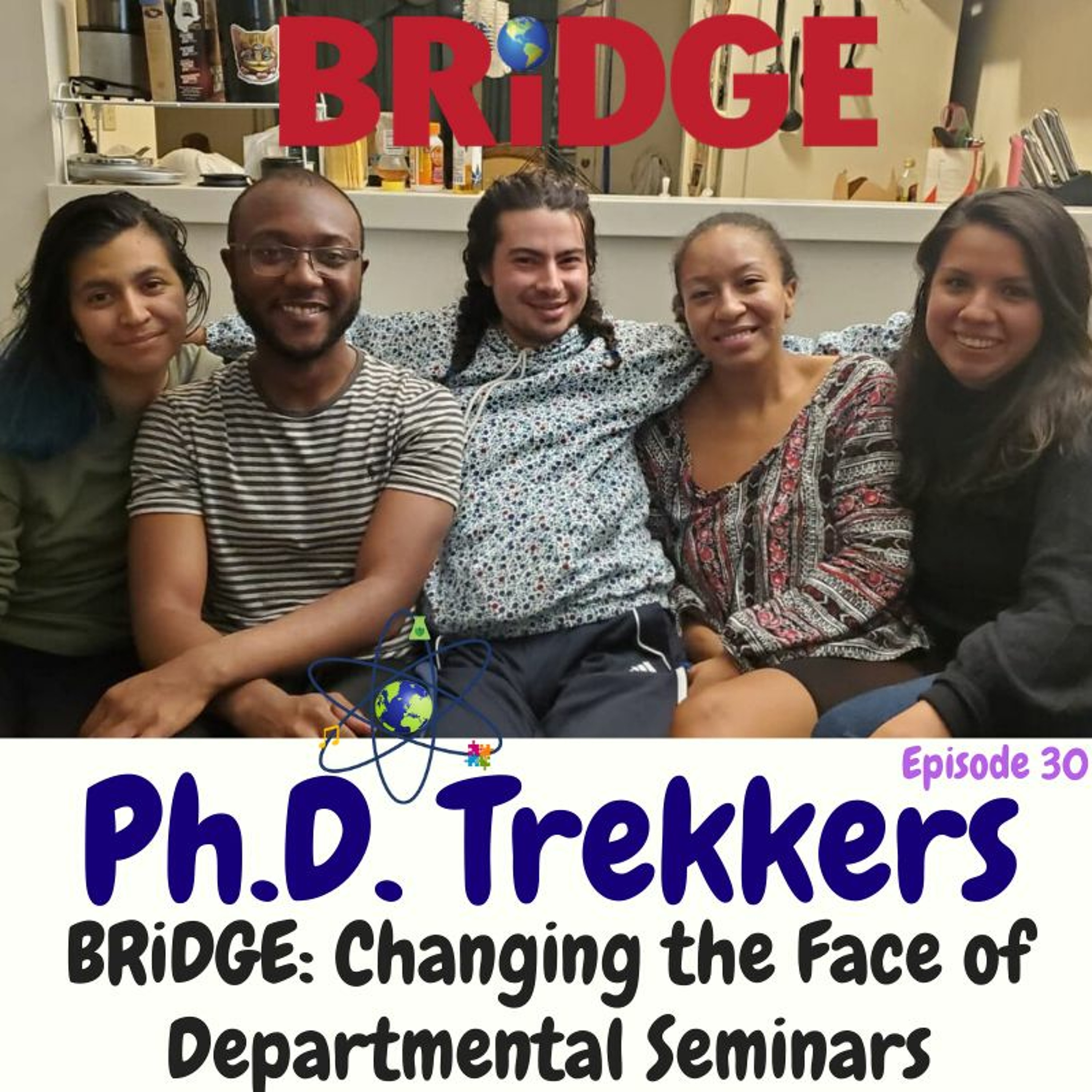 EP30: BRiDGE: Changing the Face of Departmental Seminars