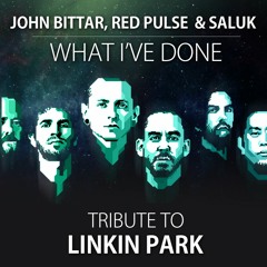 John Bittar , Red Pulse & Saluk  - What I've Done (Tribute To Linkin Park)FREE DOWNLOAD
