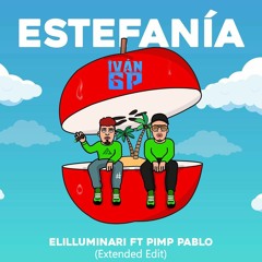 Elilluminari Ft. Pimp Pablo - Estefanía (Iván GP Extended Edit)