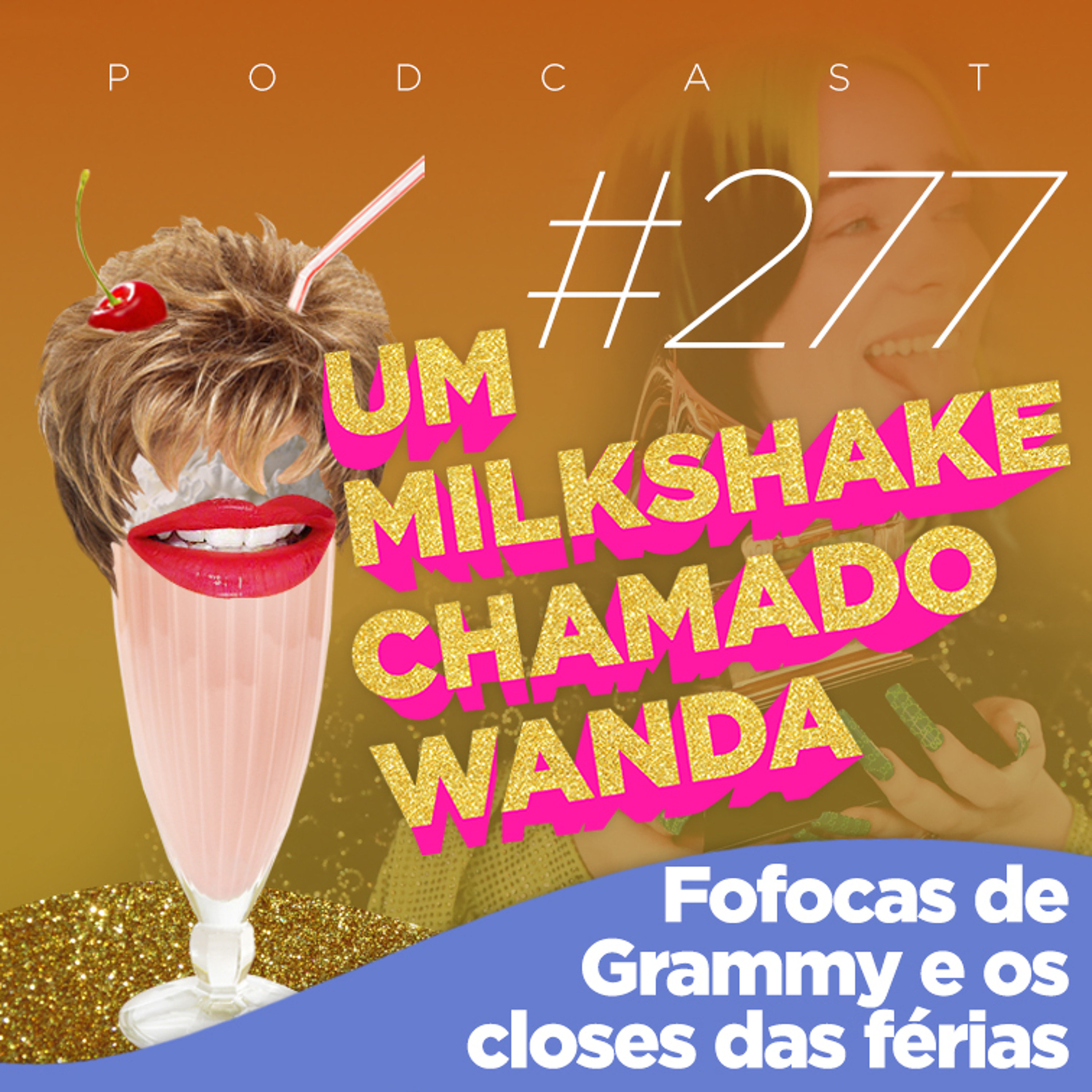 #277 - Fofocas de Grammy e os closes das férias