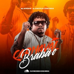 MC BOMBOM - CARNAVAL BRABÃO - DJ VINICIN DO CONCÓRDIA