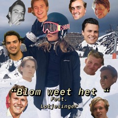 Blom weet het  - Lotjesinger