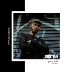 Ohnyjah Guest Mix 0044 - 20th March 2020