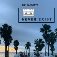 Never Exist