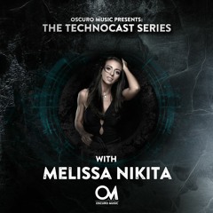 Oscuro Music Technocast #073 With Melissa Nikita