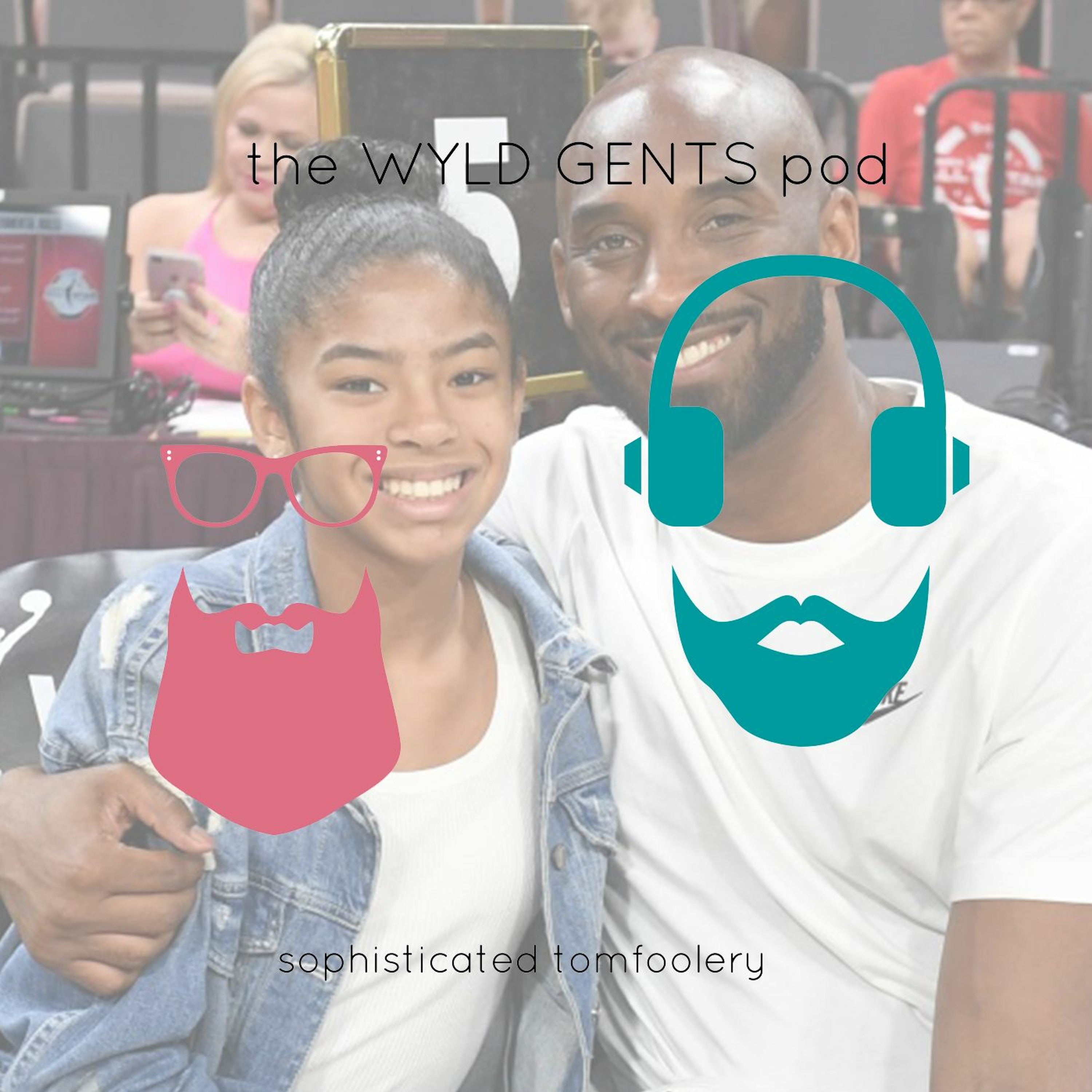 The Wyld Gents Pod