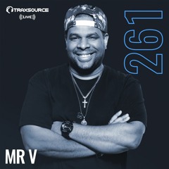Traxsource LIVE! #261 with Mr. V