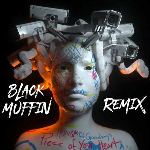Black Muffin - Piece Of Your Heart Remix