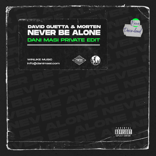 David Guetta & MORTEN - Never Be Alone (Dani Masi Private Edit) FREE DOWNLOAD
