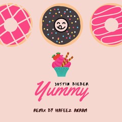 Yummy (Hafeez Akram Remix) Justin Bieber