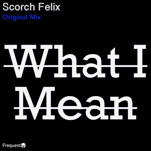 What I Mean (Extended Mix) (Frequent)