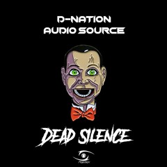 D-Nation & Audiosource Dead Silence (Original Mix) FREE DOWNLOAD