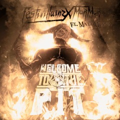 Festivillainz X MurMur - Welcome To The Pit Ft. Matt Diana[Free Download]