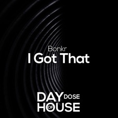Bonkr - I Got That