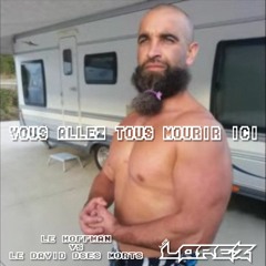 Le Hoffman Vs Le David D'ses Morts - Vous Allez Tous Mourrir Ici