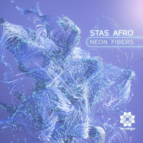 Mudra podcast / Stas Afro - Neon Fibers [MM94]