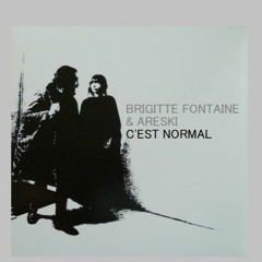 Brigitte Fontaine & Areski - C'est Normal (Herhangi/Edit)