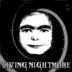 LIVING NIGHTMARE - a Megalo for the "Have you seen this man in your dreams" Guy