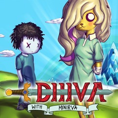 DIIIVA & MINIRVA - Adventure Time