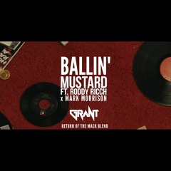 Mustard ft Roddy Ricch x Mark Morrison - Ballin (DJ Grant Return of the Mack Blend)(Clean)