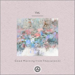 VieL : Good Morning from Thessaloniki