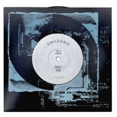 Dayzero "Orbit Dub" b/w "Theory Dub" ZamZam 76 vinyl rip blend