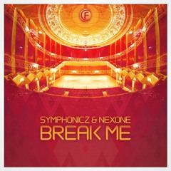 Symphonicz & Nexone - Break Me