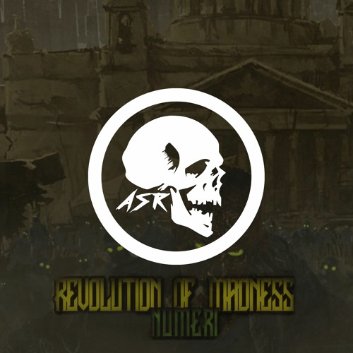 ASR - Revolution Of Madness Numeri