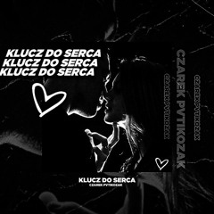 Czarek X Pvtikozak - Klucz Do Serca