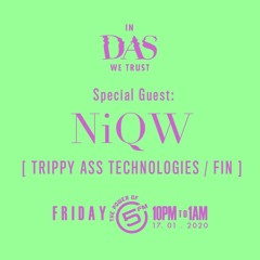 NiQW Guest Mix For In Das We Trust On 5FM (17 January 2020)