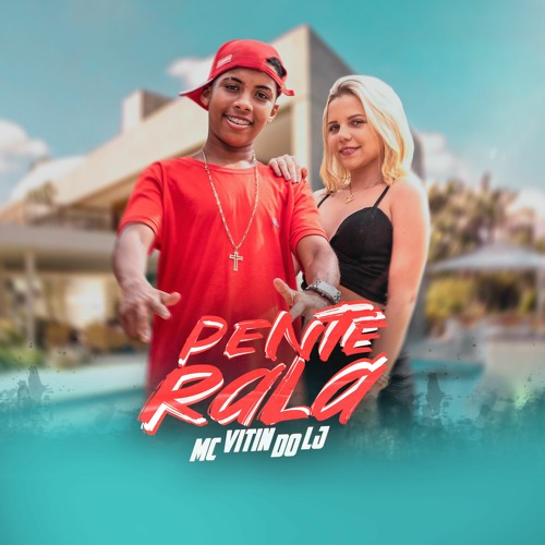 MC Vitin do LJ - Pente e Rala