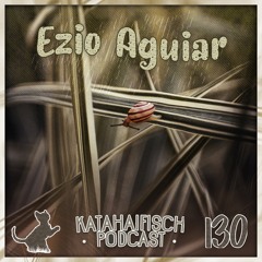 KataHaifisch Podcast 130 - Ezio Aguiar @Bucht