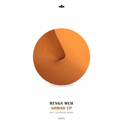 Renga Weh - Nomad (Savaggio Remix) [Submarine Vibes]