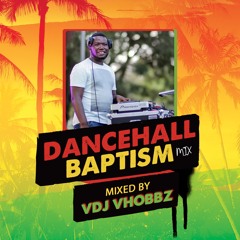 Dancehall Baptism