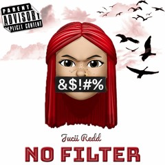 Jucii Redd - No Filter