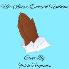 Deitrick Haddon - He's Able x Faith Bryanna (Acapella)