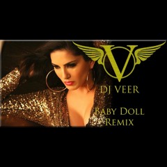 DJ Veer - Baby Doll Remix - Kanika Kapoor - Ragini MMS 2