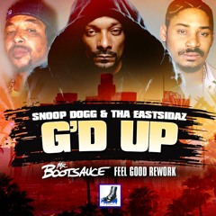 [FREE DL] Snoop Dogg + Tha Eastsidaz - G'd Up (Mr. Bootsauce Feel Good Re-Work)