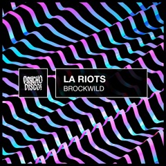 LA Riots - Brockwild