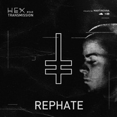 HEX Transmission #068 - Rephate